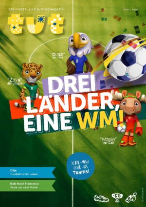 Cover des TUT Kinder- und Jugendmagazins zur Fussball-Weltmeisterschaft 2026 mit Schweizer Nati, WM-Maskottchen und Fussballthemen